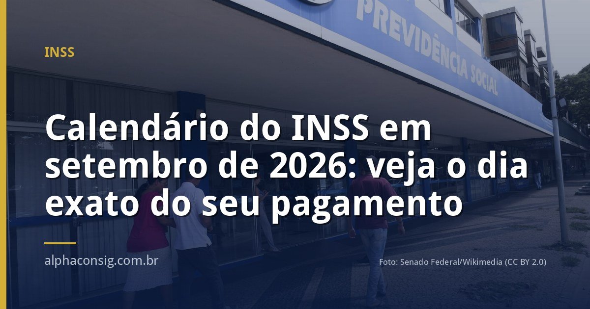 Calendário do INSS em setembro de 2026: veja o dia exato do seu pagamento