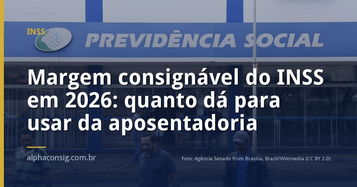 Margem consignável do INSS em 2026: quanto dá para usar da aposentadoria