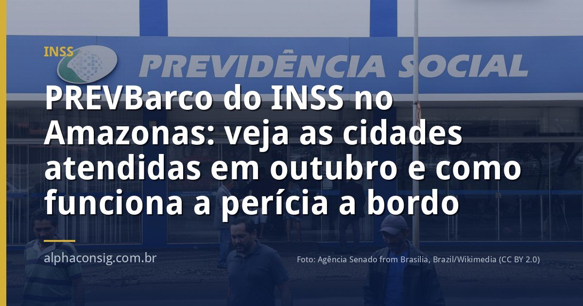PREVBarco do INSS no Amazonas: veja as cidades atendidas em outubro e como funciona a perícia a bordo